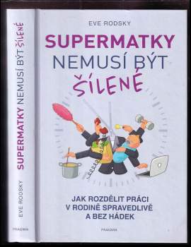 Eve Rodsky: Supermatky nemusí být šílené
