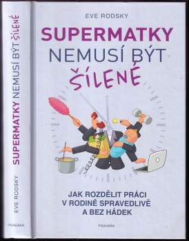 Supermatky nemusí být šílené