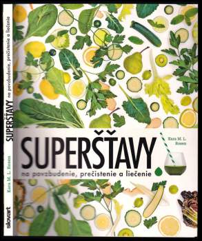 Kara M. L. Rosen: Superšťavy