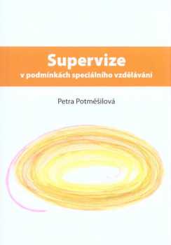 Petra Potmesilova: Supervize v podmínkách speciálního vzdělávání