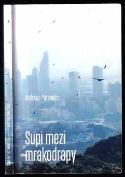 Andreas Patenidis: Supi mezi mrakodrapy