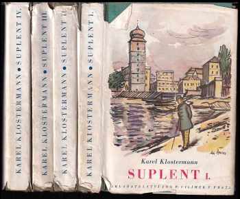 Suplent : Díl první - román o čtyřech dílech - Karel Klostermann (1941, Jos. R. Vilímek) - ID: 274353