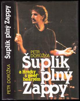 Petr Dorůžka: Šuplík plný Zappy a Hrátky s Beefheartem