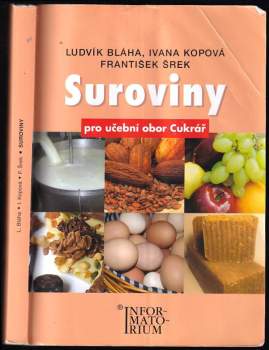 Ludvík Bláha: Suroviny pro učební obor Cukrář, Cukrářka