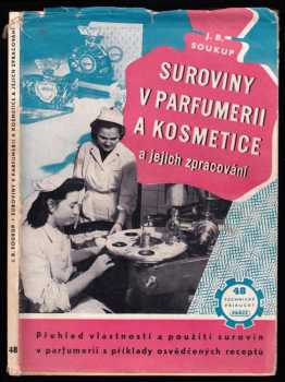 Suroviny v parfumerii a kosmetice a jejich zpracování
