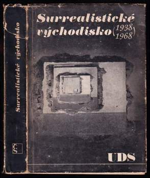 Surrealistické východisko 1938-1968