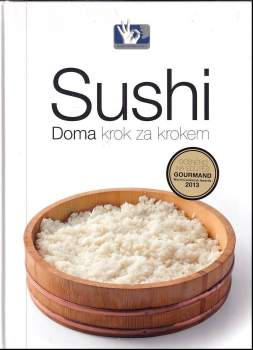 Sushi : doma krok za krokem