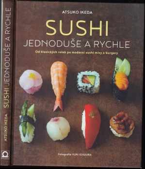 Atsuko Ikeda: Sushi jednoduše a rychle
