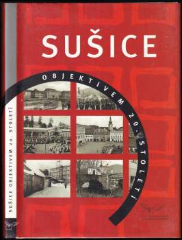 Sušice objektivem 20. století
