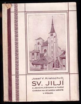 Sv. Jiljí a jeho klášterní a franí chrám na Starém Městě v Praze