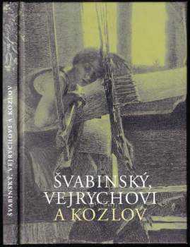 Švabinský, Vejrychovi a Kozlov
