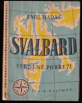 Emil Hadač: Svalbard, studené pobřeží