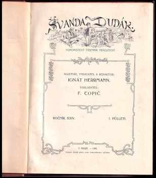 Ignát Herrmann: Švanda dudák - humoristický týdenník nepolitický - ročník XXIV. čísla 1 - 52 - první a druhé pololetí - KOMPLETNÍ ROČNÍK