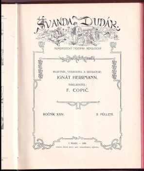 Ignát Herrmann: Švanda dudák - humoristický týdenník nepolitický - ročník XXIV. čísla 1 - 52 - první a druhé pololetí - KOMPLETNÍ ROČNÍK