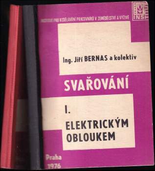 Svařování I. Elektrickým obloukem + II. Plamenem