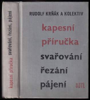 Rudolf Krňák: Svařování, řezání, pájení