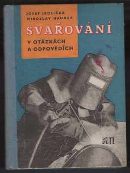 Josef Jedlička: Svařování v otázkách a odpovědích