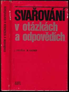 Josef Jedlička: Svařování v otázkách a odpovědích