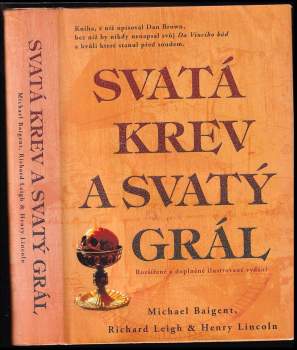 Michael Baigent: Svatá krev a svatý grál
