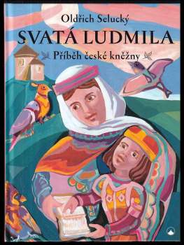 Oldřich Selucký: Svatá Ludmila