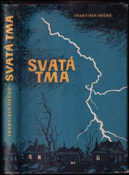 František Hečko: Svatá tma