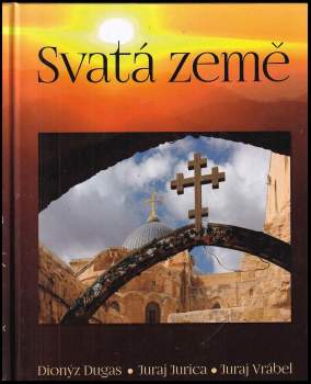 Dionýz Dugas: Svatá země