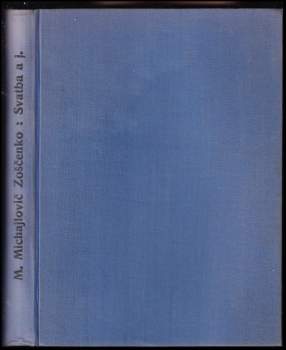 Michail Michajlovič Zoščenko: Svatba a jiné povídky