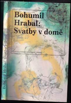 Bohumil Hrabal: Svatby v domě