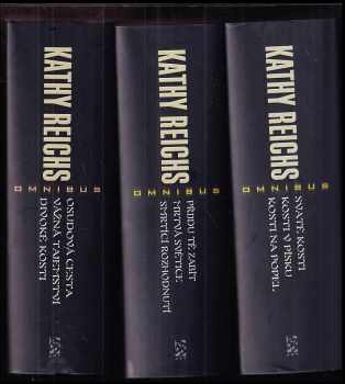 KOMPLET Kathy Reichs 3X OMNIBUS Osudová cesta ; Vážná tajemství ; Divoké kosti  + Svaté kosti ; Kosti v písku ; Kosti na popel + Přijdu tě zabít ; Mrtvá světice ; Smrtící rozhodnutí
