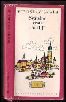 Svatební cesta do Jiljí - Miroslav Skála (1972, Československý spisovatel) - ID: 61970