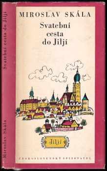 Miroslav Skála: Svatební cesta do Jiljí