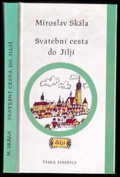 Miroslav Skála: Svatební cesta do Jiljí