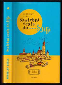 Miroslav Skála: Svatební cesta do Jiljí