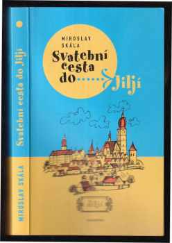 Miroslav Skála: Svatební cesta do Jiljí