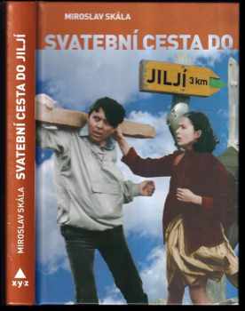 Miroslav Skála: Svatební cesta do Jiljí