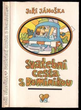 Jiří Jánoška: Svatební cesta s Dominikou
