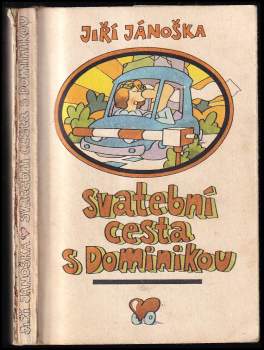 Jiří Jánoška: Svatební cesta s Dominikou