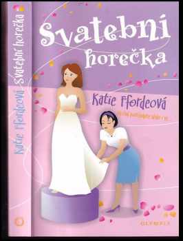 Katie Fforde: Svatební horečka