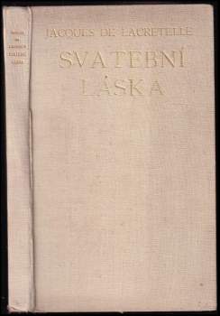 Jacques de Lacretelle: Svatební láska