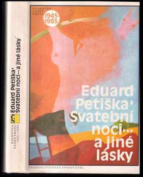 Svatební noci ... a jiné lásky - Eduard Petiška (1987, Československý spisovatel) - ID: 264179