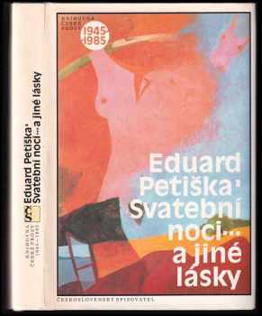 Eduard Petiška: Svatební noci ... a jiné lásky