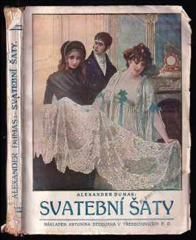 Svatební šaty : román emigrantčin - Alexandre Dumas (1926, nákladem Antonína Dědourka) - ID: 206362