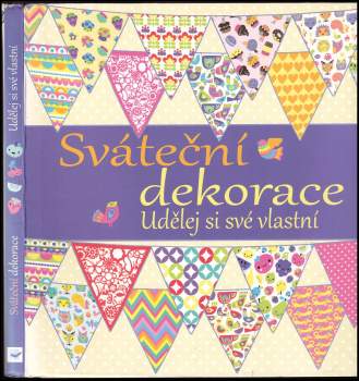 Sváteční dekorace : udělej si své vlastní