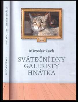 Miroslav Zach: Sváteční dny galeristy Hnátka
