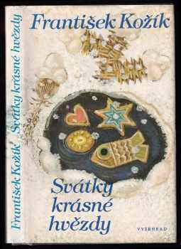 Svátky krásné hvězdy - František Kožík (1988, Vyšehrad) - ID: 851135