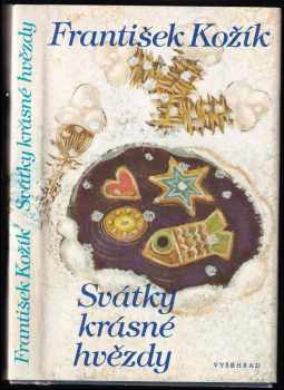 Svátky krásné hvězdy - František Kožík (1988, Vyšehrad) - ID: 749358