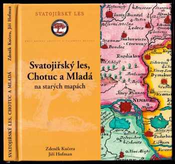 Zdeněk Kučera: Svatojiřský les, Chotuc a Mladá na starých mapách