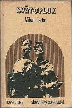 Milan Ferko: Svätopluk