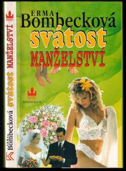 Svátost manželství, aneb, Na milostná dobrodružství už nemám sílu