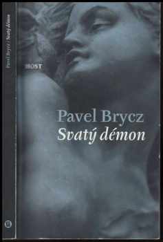 Pavel Brycz: Svatý démon